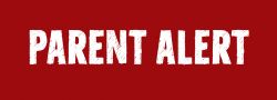 Parent Alert